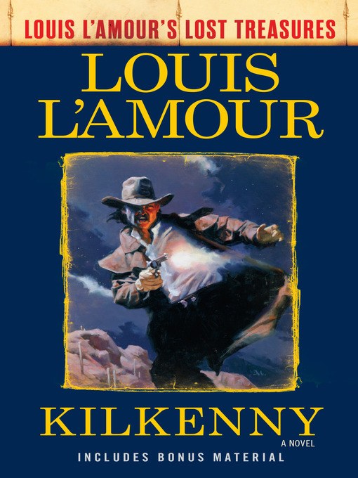 Title details for Kilkenny (Louis L'Amour's Lost Treasures) by Louis L'Amour - Available